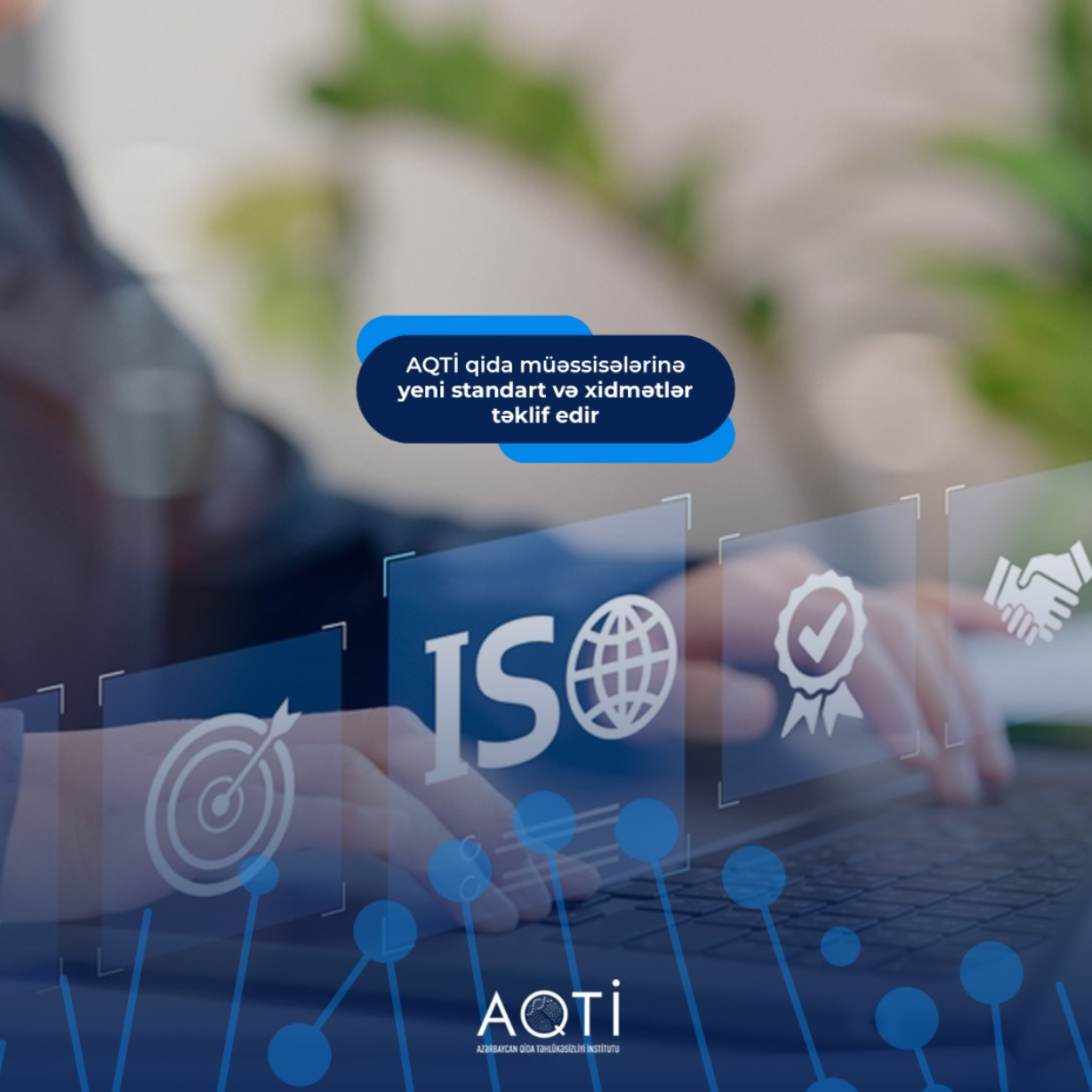 AQTİ- AQTİ qida müəssisələrinə yeni standart və xidmətlər təklif edir